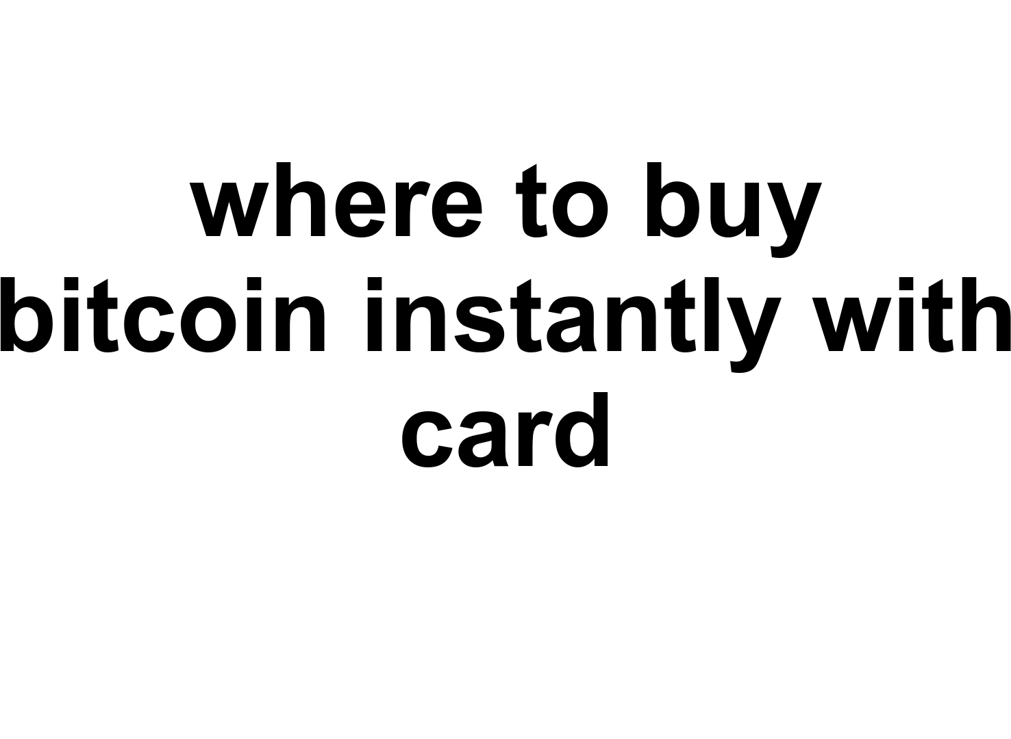 where to buy bitcoin instantly with card